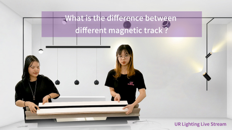 What is the difference between different magnetic track? - UR Lighting ...