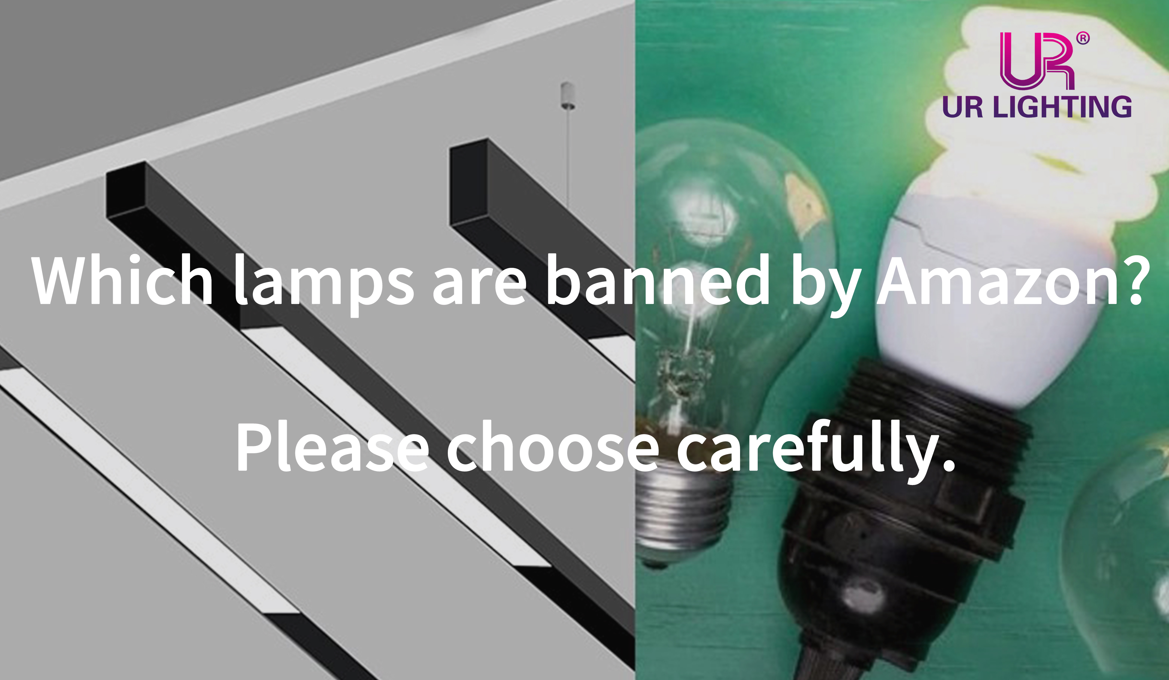 Which lamps are banned by Amazon? Please choose carefully.
