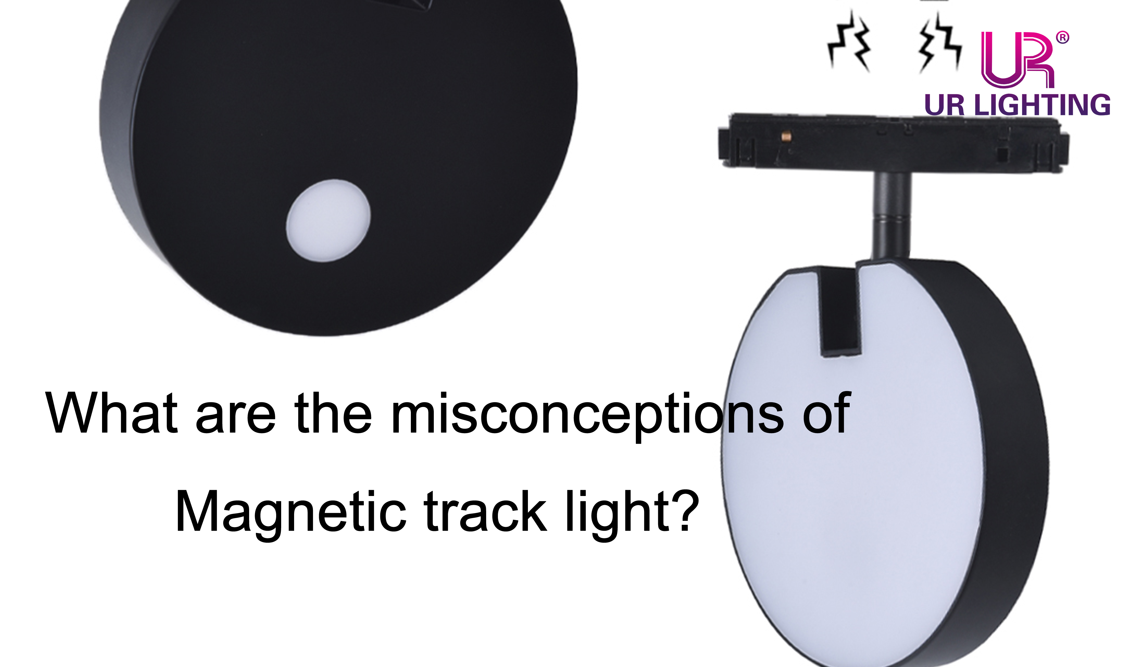What are the misconceptions of Magnetic track light?
