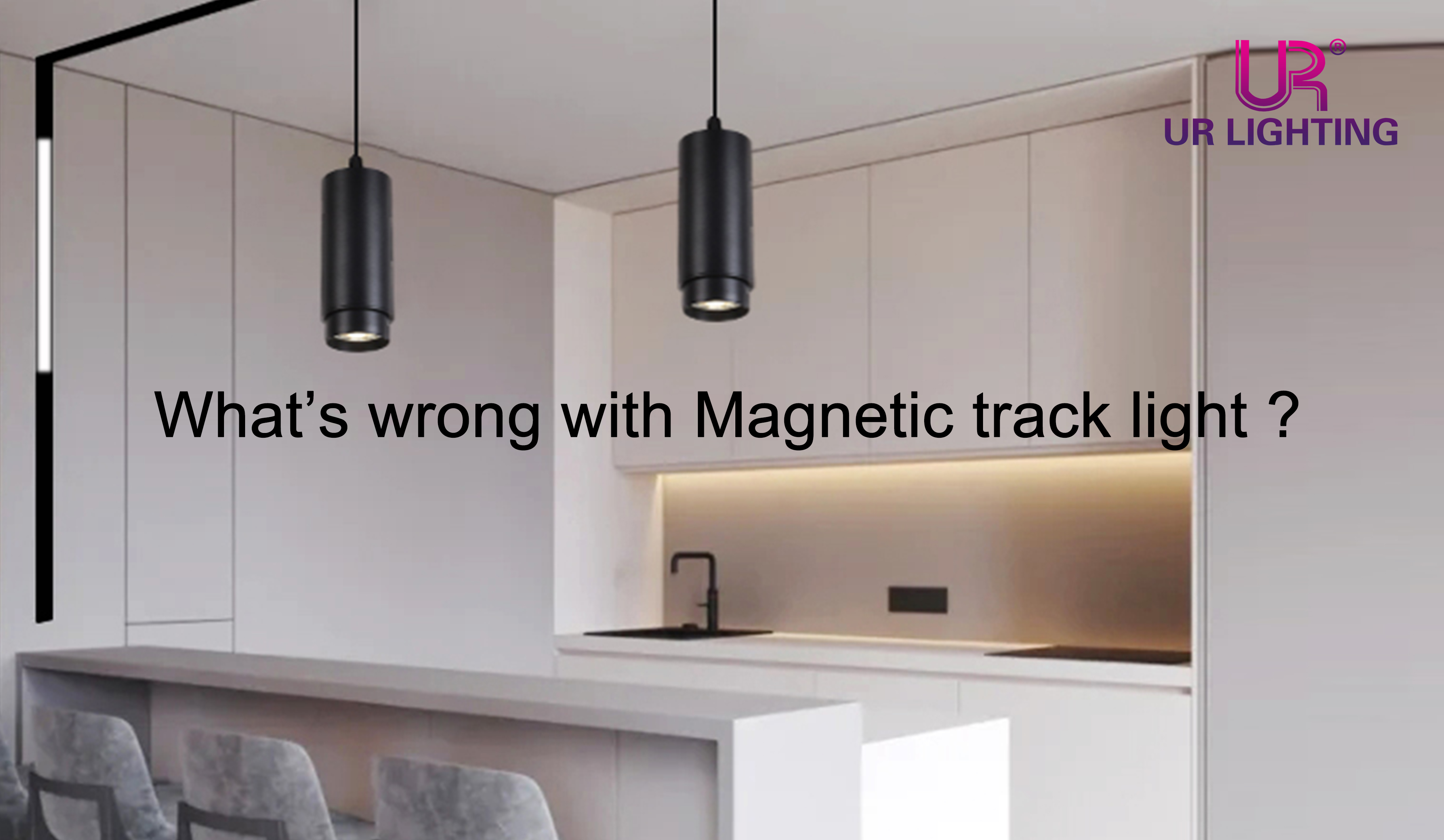 What’s wrong with Magnetic track light?