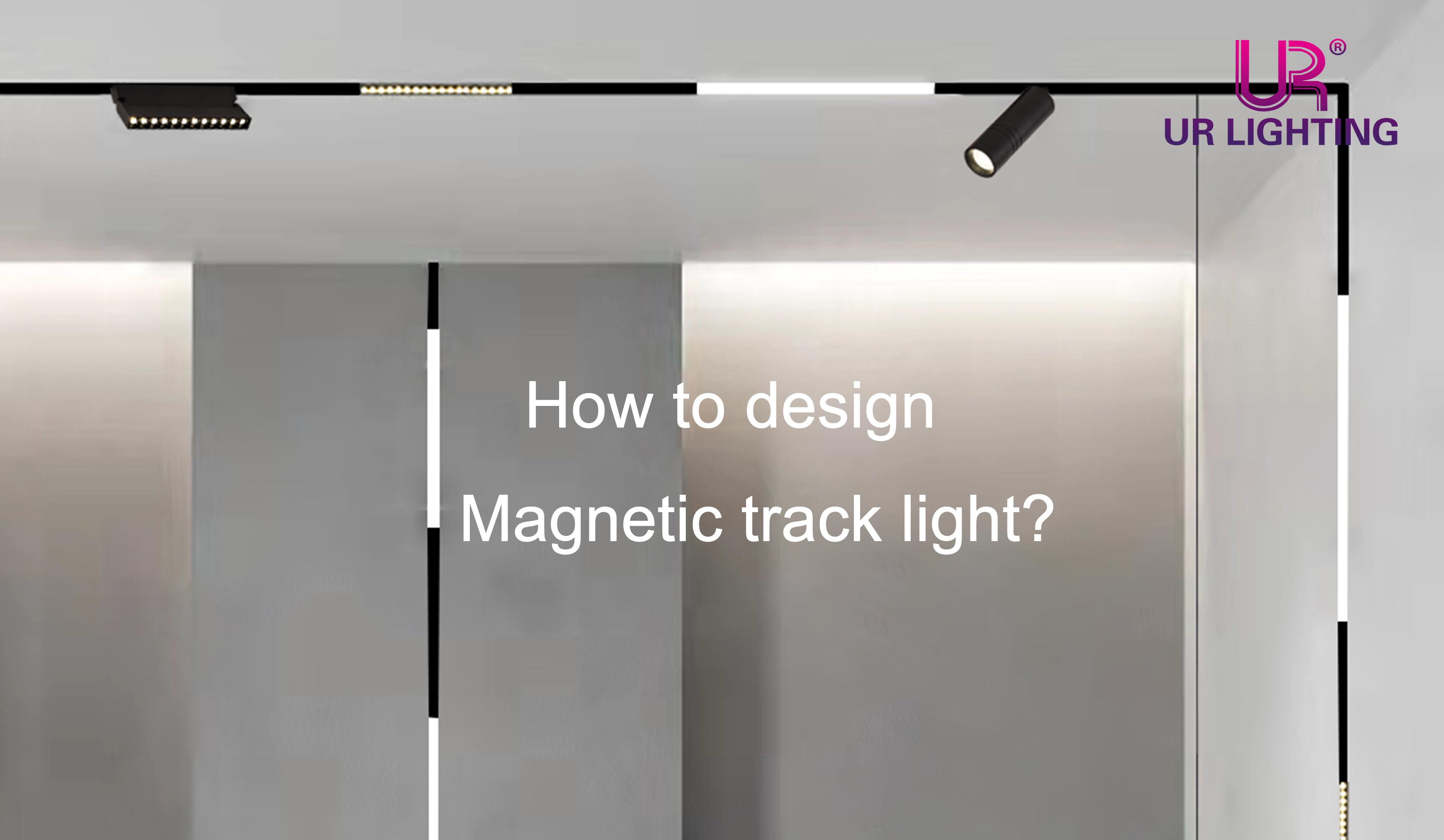 How to design magnetic track linear light?
